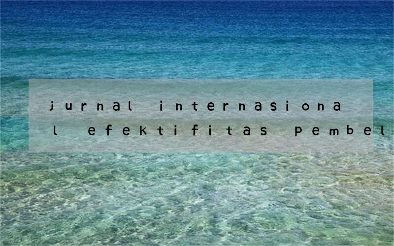 jurnal internasional efektifitas pembelajaran bahasa inggris